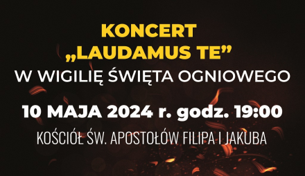 Laudamus Te - niezwykły koncert w wigilię Święta Ogniowego