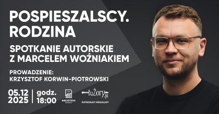 Marcel Woźniak w Żorach. Spotkanie wokół książki „Pospieszalscy. Rodzina”