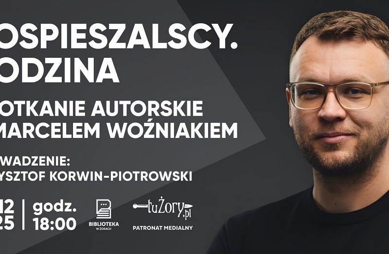 Marcel Woźniak w Żorach! Spotkanie autorskie z okazji premiery „Pospieszalscy. Rodzina”