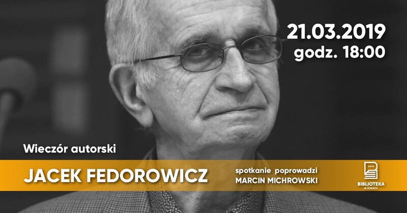 Wieczór autorski z Jackiem Fedorowiczem